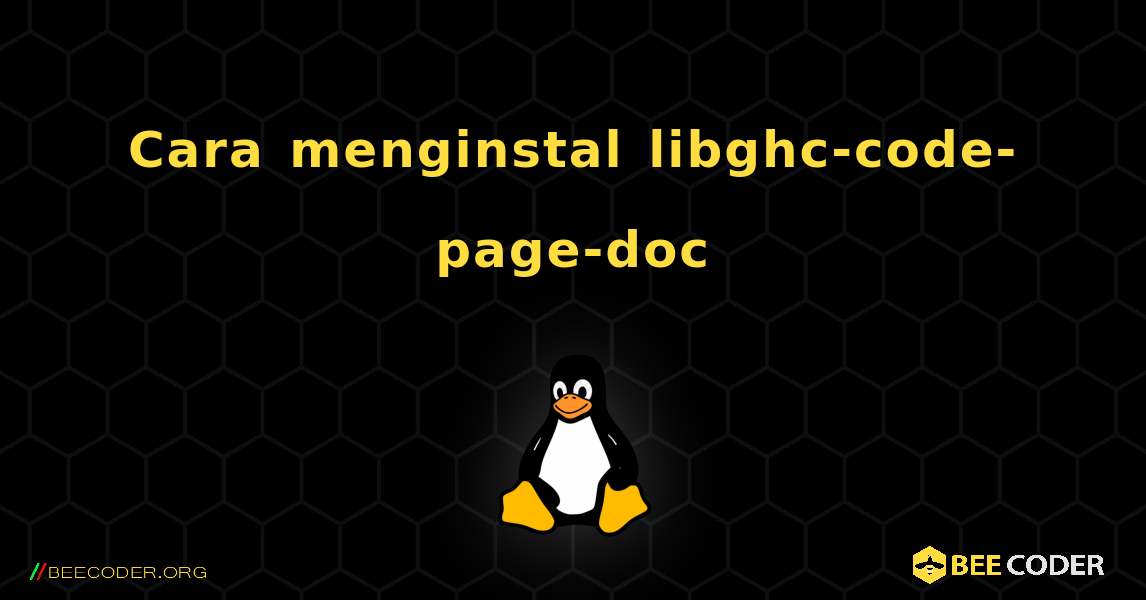Cara menginstal libghc-code-page-doc . Linux