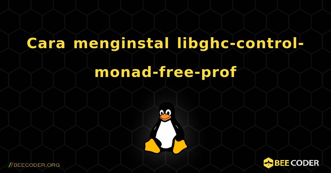 Cara menginstal libghc-control-monad-free-prof . Linux