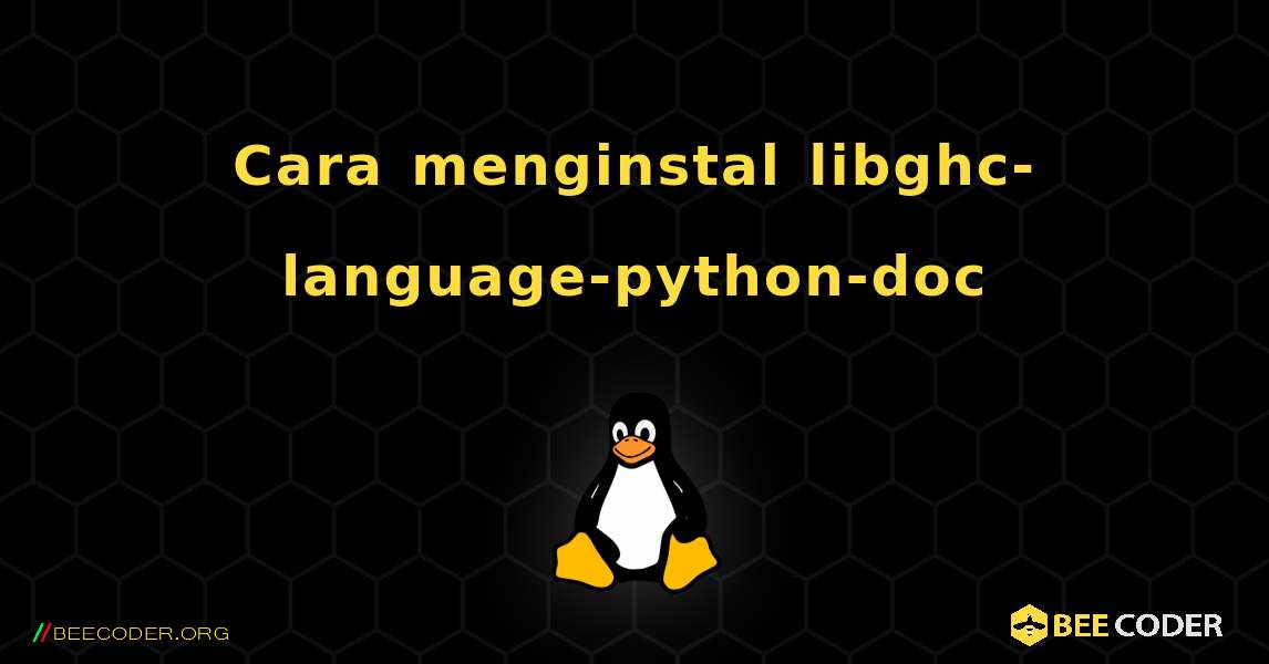 Cara menginstal libghc-language-python-doc . Linux