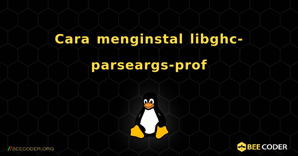 Cara menginstal libghc-parseargs-prof . Linux