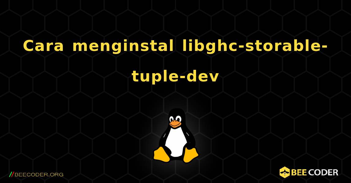 Cara menginstal libghc-storable-tuple-dev . Linux