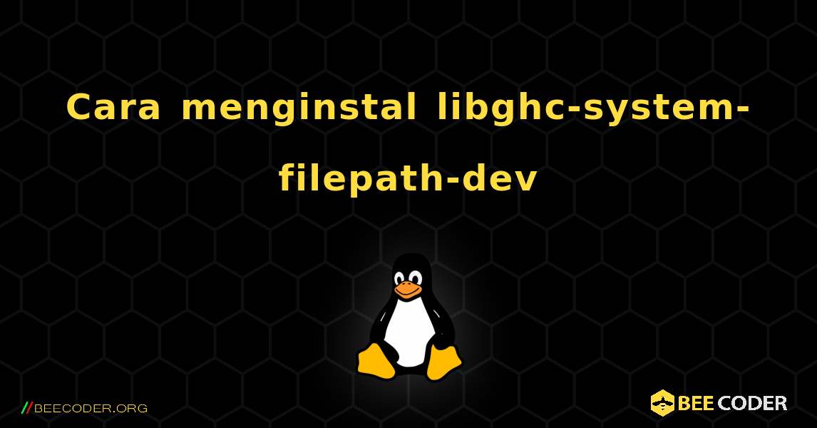 Cara menginstal libghc-system-filepath-dev . Linux