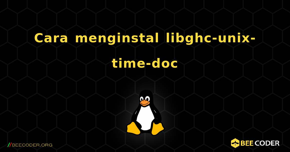 Cara menginstal libghc-unix-time-doc . Linux
