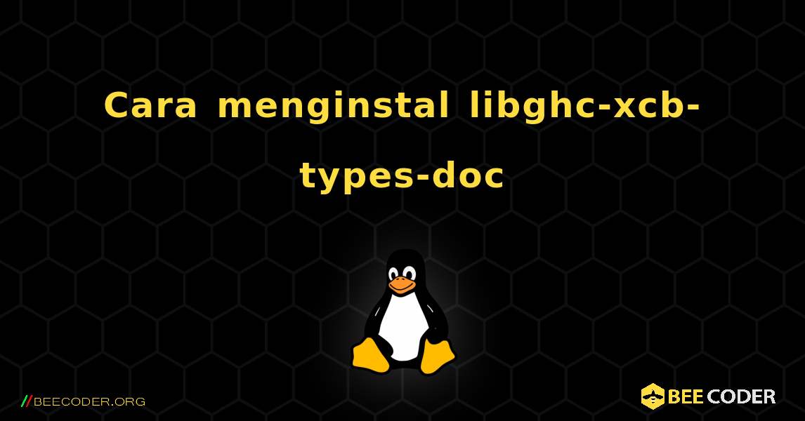 Cara menginstal libghc-xcb-types-doc . Linux