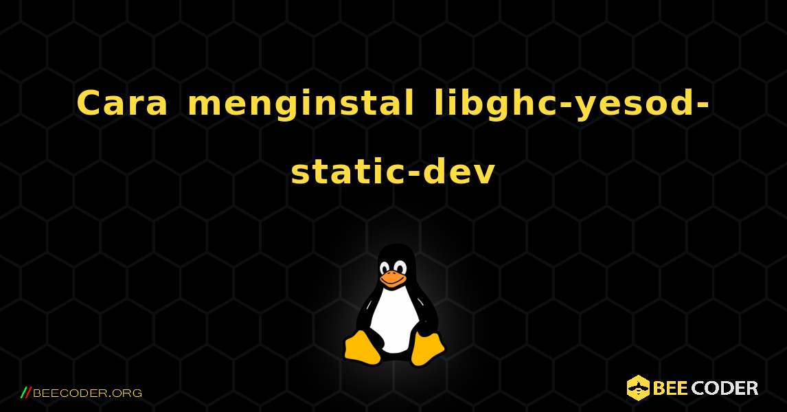 Cara menginstal libghc-yesod-static-dev . Linux