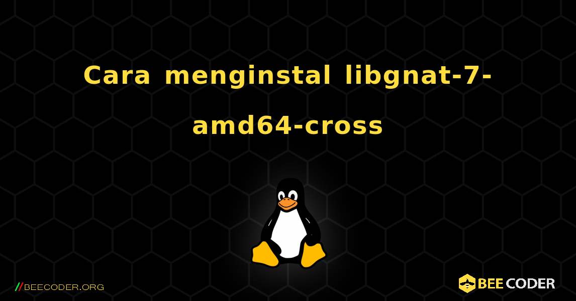 Cara menginstal libgnat-7-amd64-cross . Linux