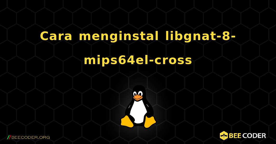 Cara menginstal libgnat-8-mips64el-cross . Linux
