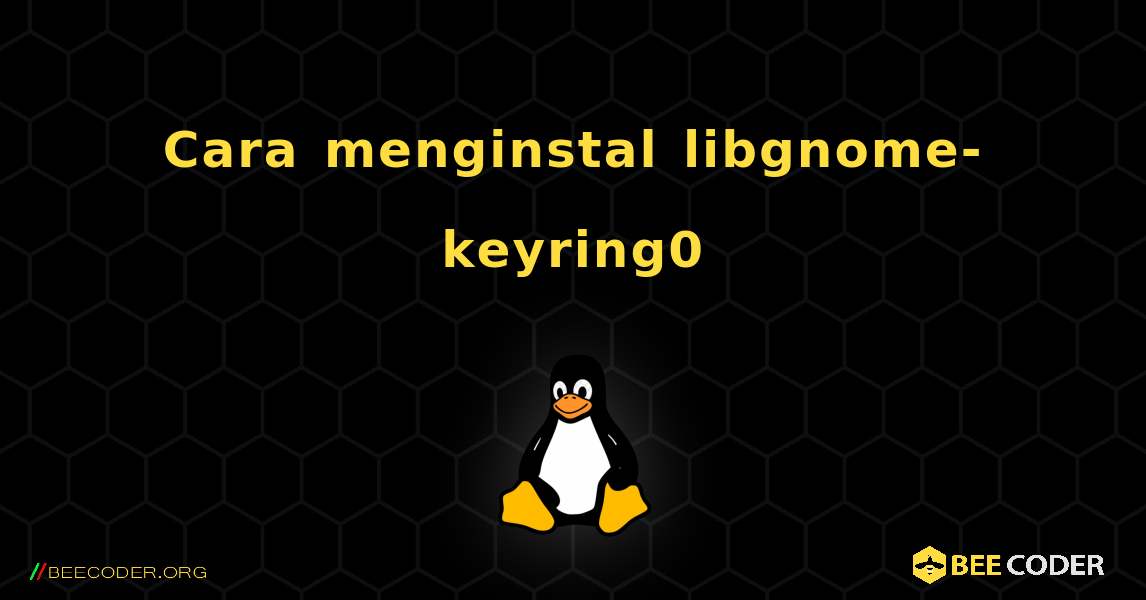 Cara menginstal libgnome-keyring0 . Linux