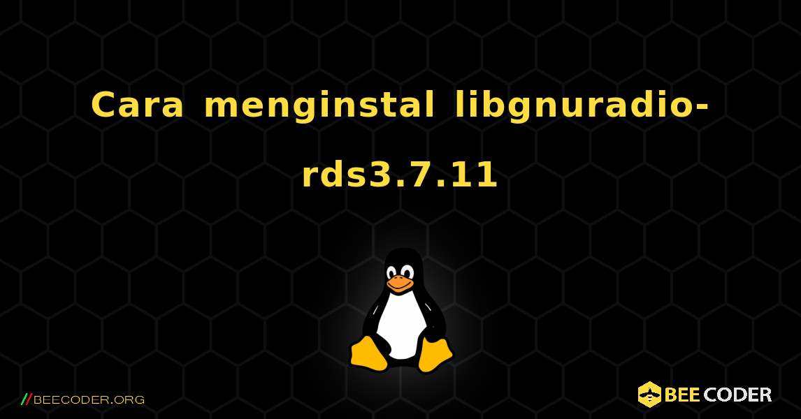 Cara menginstal libgnuradio-rds3.7.11 . Linux