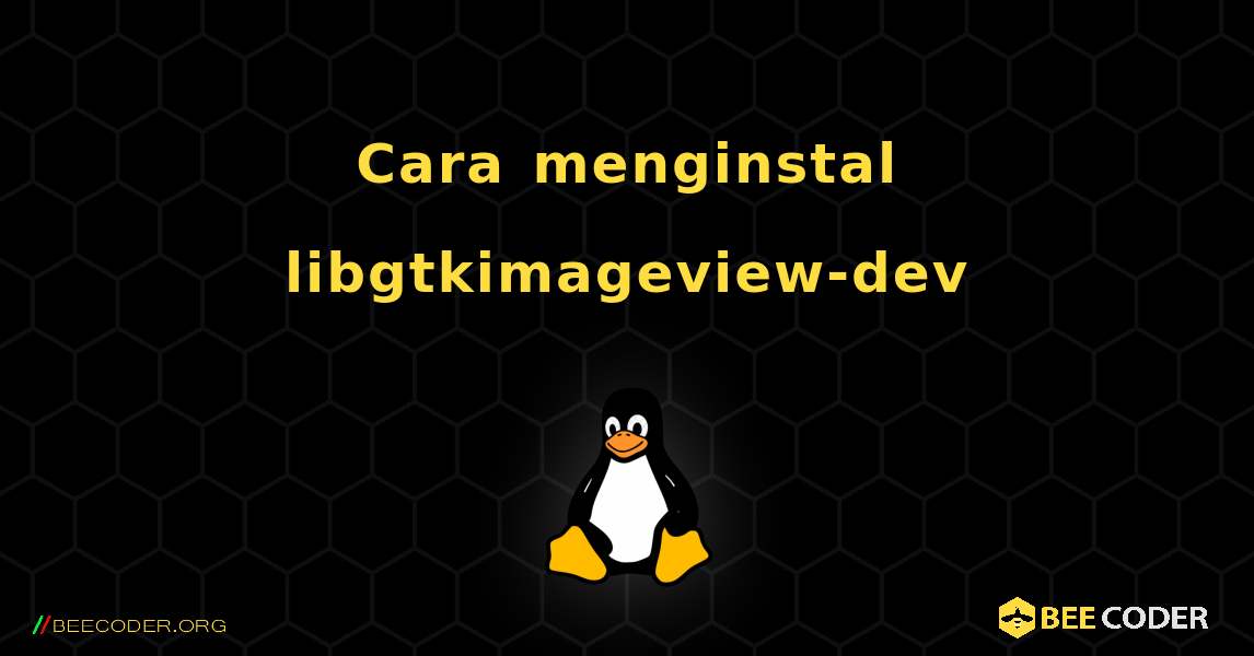 Cara menginstal libgtkimageview-dev . Linux