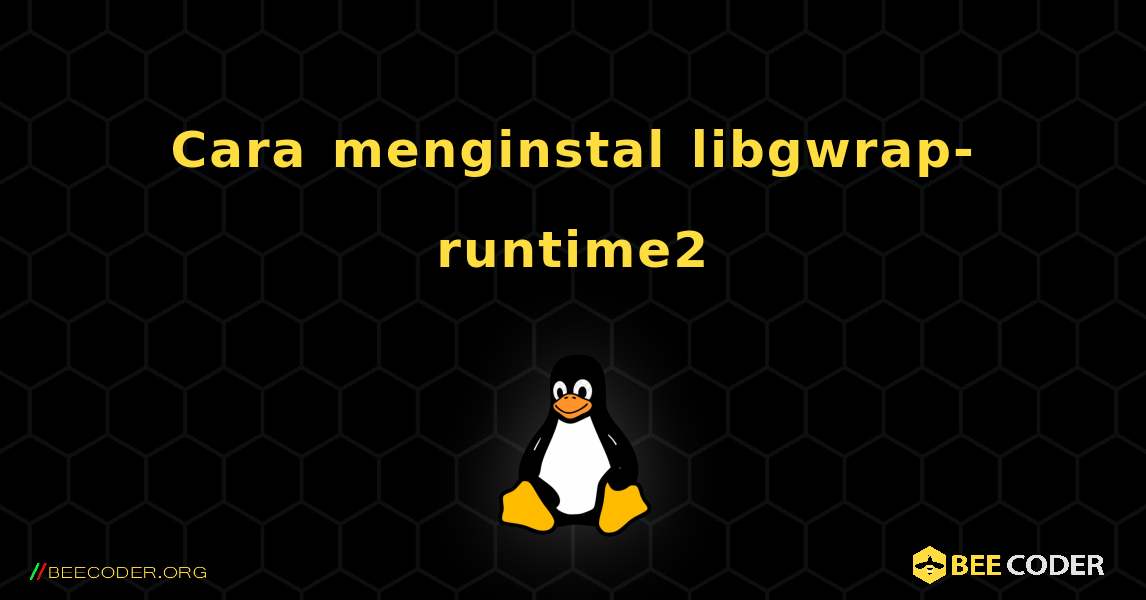 Cara menginstal libgwrap-runtime2 . Linux