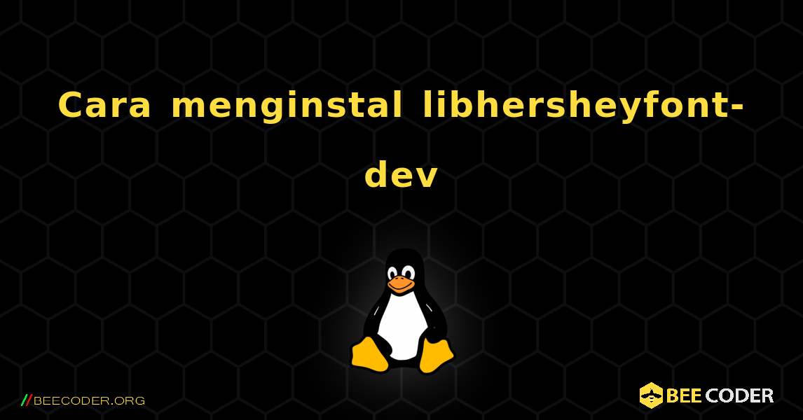 Cara menginstal libhersheyfont-dev . Linux