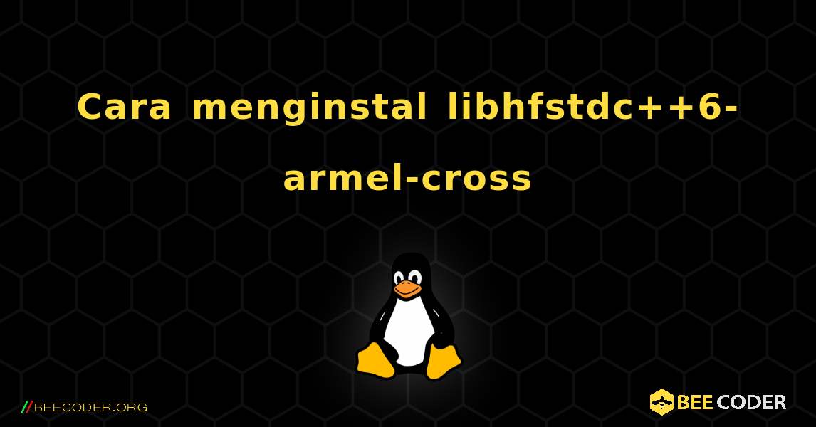 Cara menginstal libhfstdc++6-armel-cross . Linux