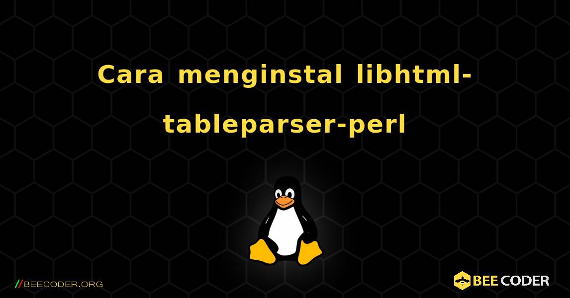 Cara menginstal libhtml-tableparser-perl . Linux