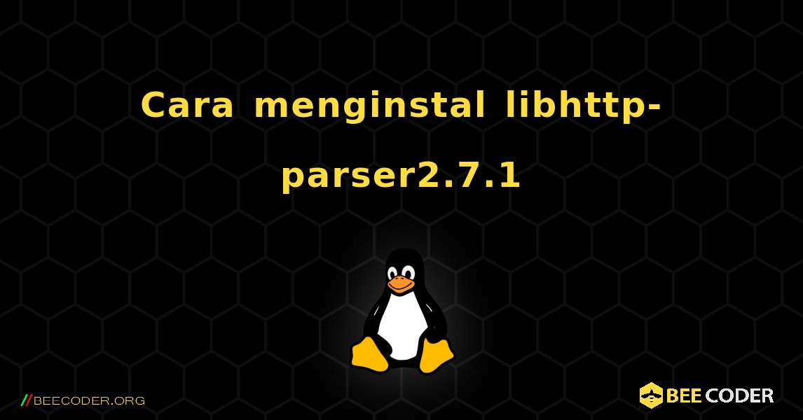 Cara menginstal libhttp-parser2.7.1 . Linux