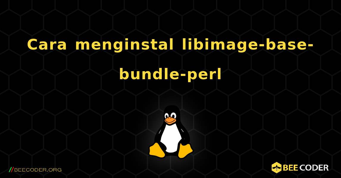 Cara menginstal libimage-base-bundle-perl . Linux