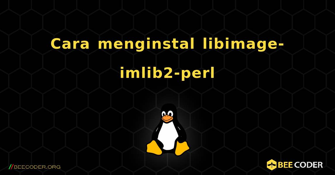 Cara menginstal libimage-imlib2-perl . Linux