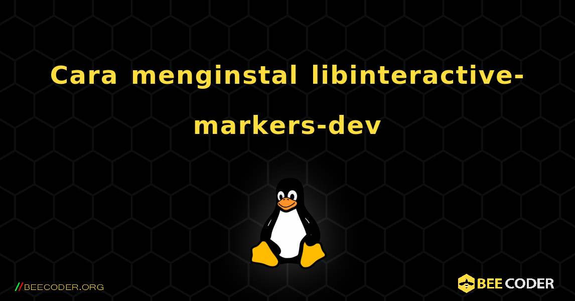 Cara menginstal libinteractive-markers-dev . Linux
