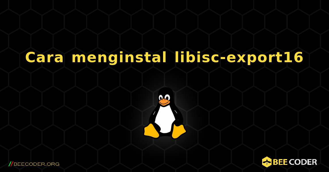 Cara menginstal libisc-export16 . Linux