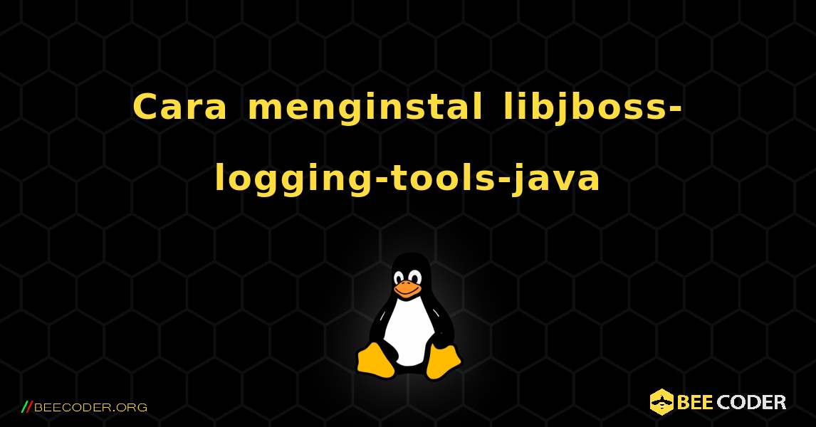 Cara menginstal libjboss-logging-tools-java . Linux