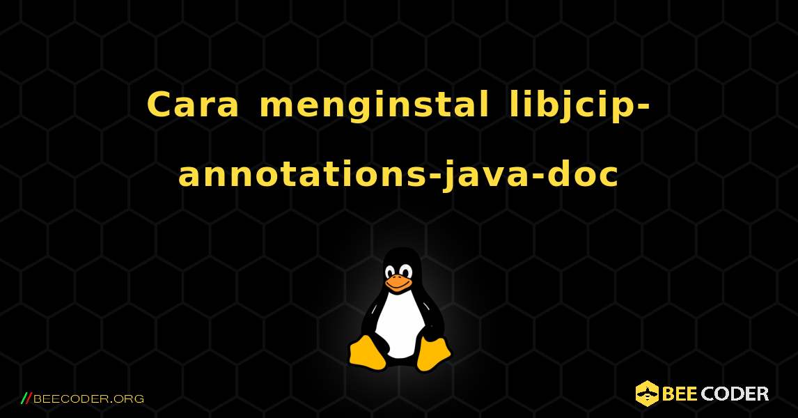 Cara menginstal libjcip-annotations-java-doc . Linux