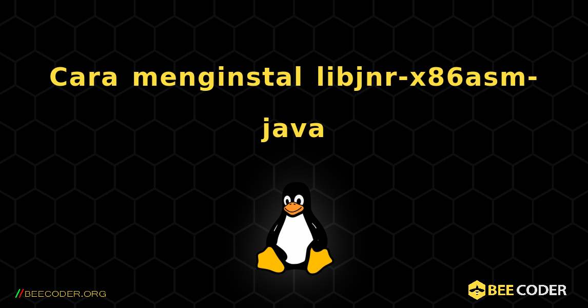 Cara menginstal libjnr-x86asm-java . Linux