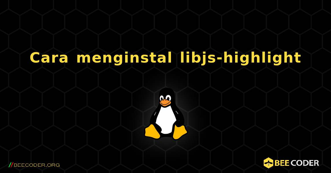 Cara menginstal libjs-highlight . Linux