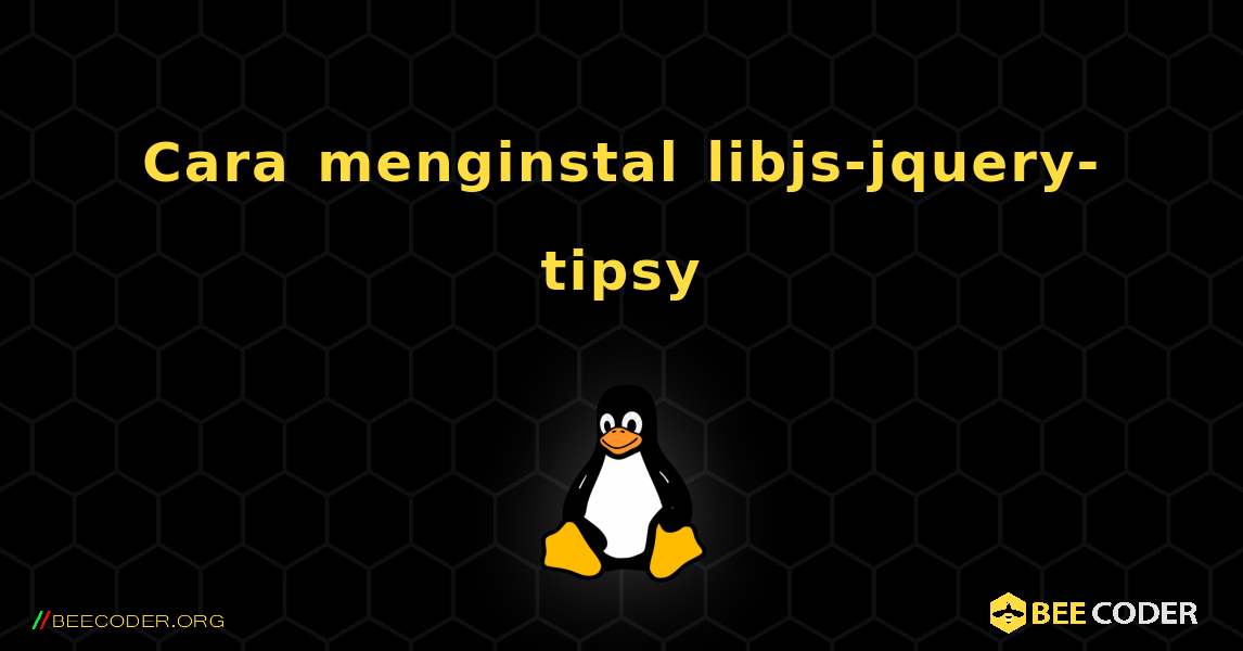 Cara menginstal libjs-jquery-tipsy . Linux