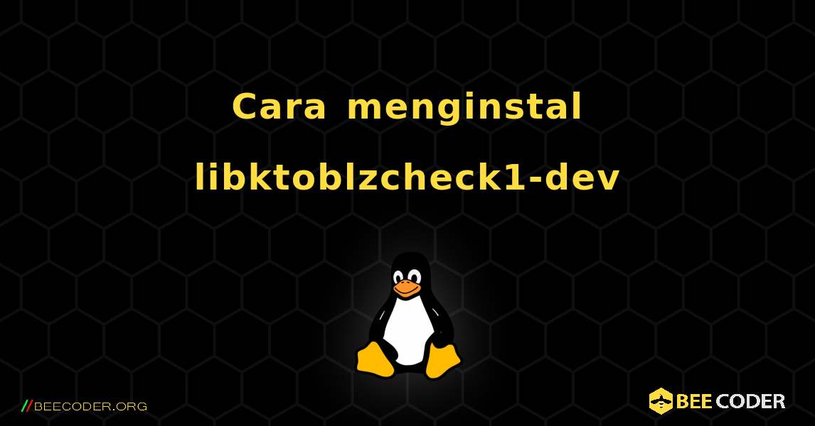 Cara menginstal libktoblzcheck1-dev . Linux