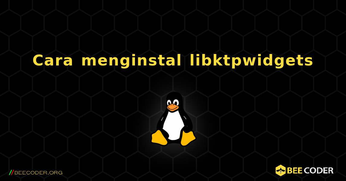 Cara menginstal libktpwidgets . Linux