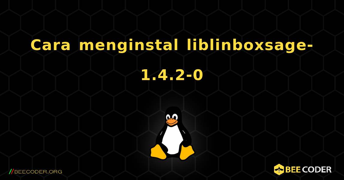 Cara menginstal liblinboxsage-1.4.2-0 . Linux