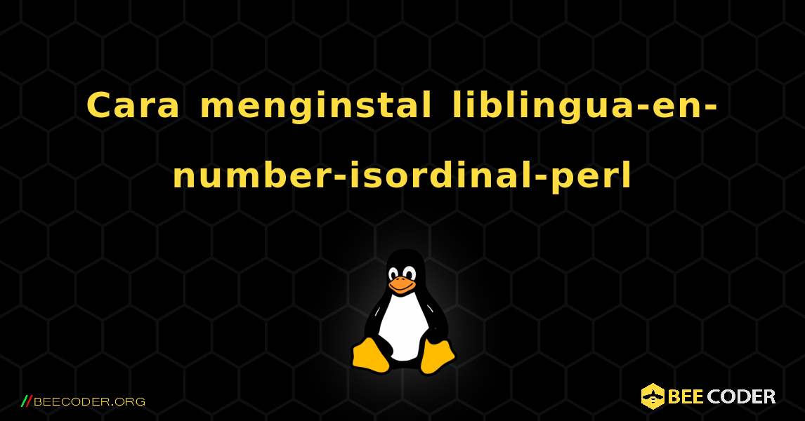 Cara menginstal liblingua-en-number-isordinal-perl . Linux