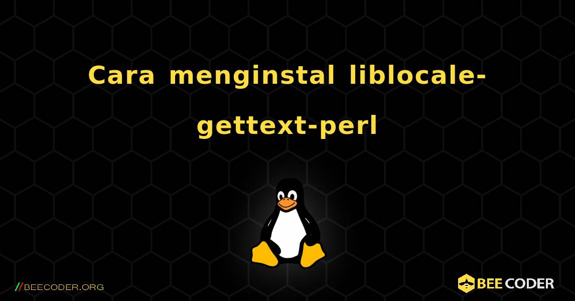 Cara menginstal liblocale-gettext-perl . Linux