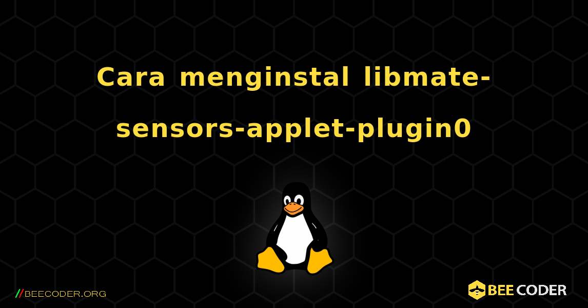 Cara menginstal libmate-sensors-applet-plugin0 . Linux