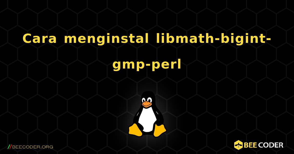 Cara menginstal libmath-bigint-gmp-perl . Linux