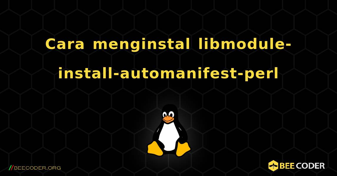 Cara menginstal libmodule-install-automanifest-perl . Linux