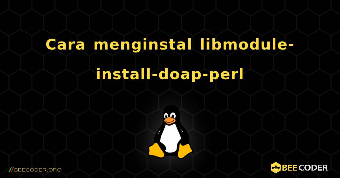 Cara menginstal libmodule-install-doap-perl . Linux