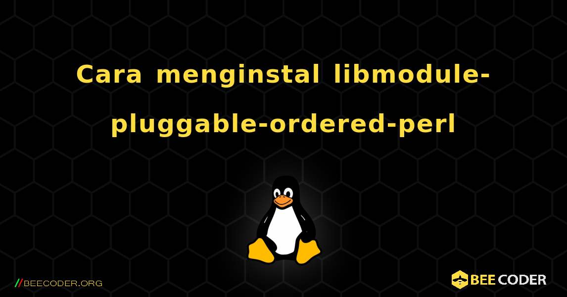 Cara menginstal libmodule-pluggable-ordered-perl . Linux