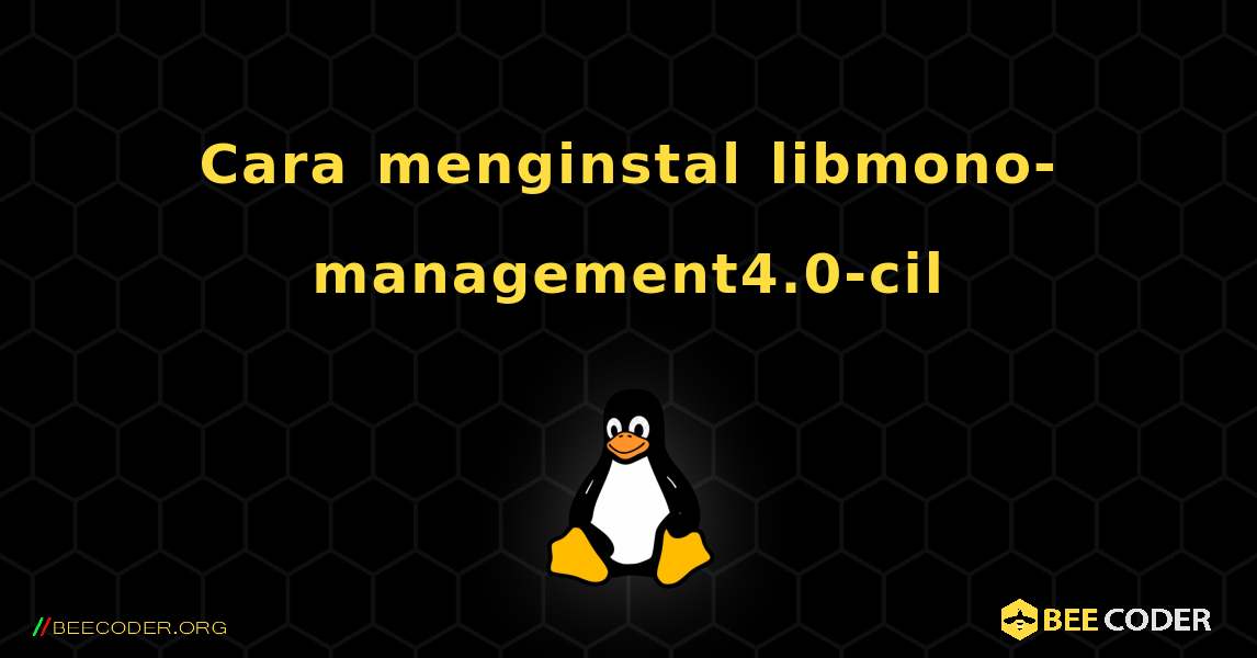 Cara menginstal libmono-management4.0-cil . Linux