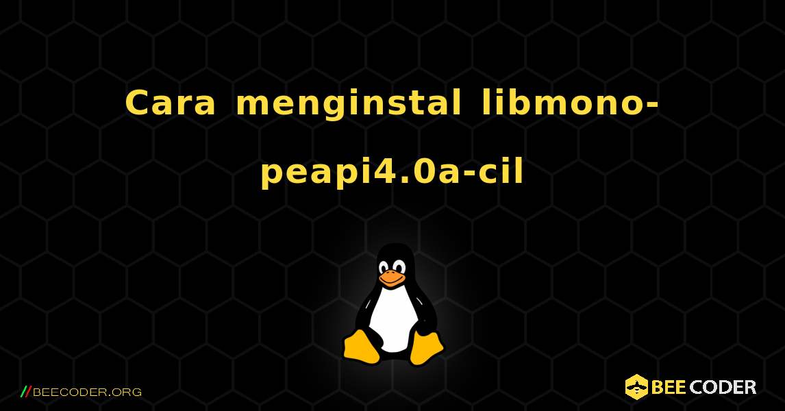 Cara menginstal libmono-peapi4.0a-cil . Linux