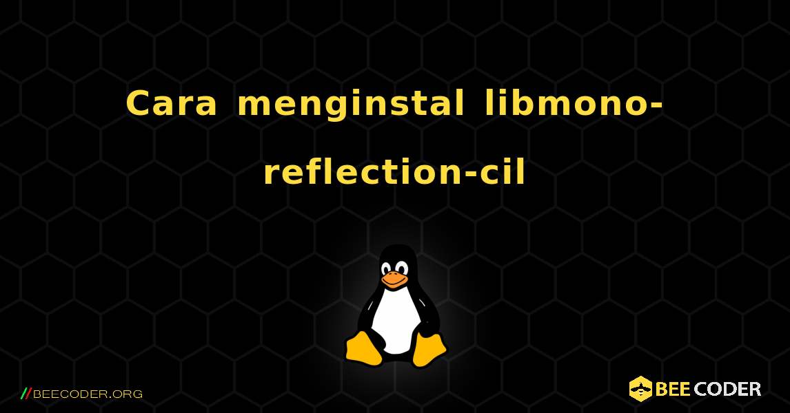 Cara menginstal libmono-reflection-cil . Linux