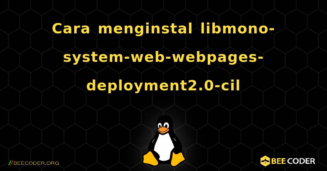 Cara menginstal libmono-system-web-webpages-deployment2.0-cil . Linux