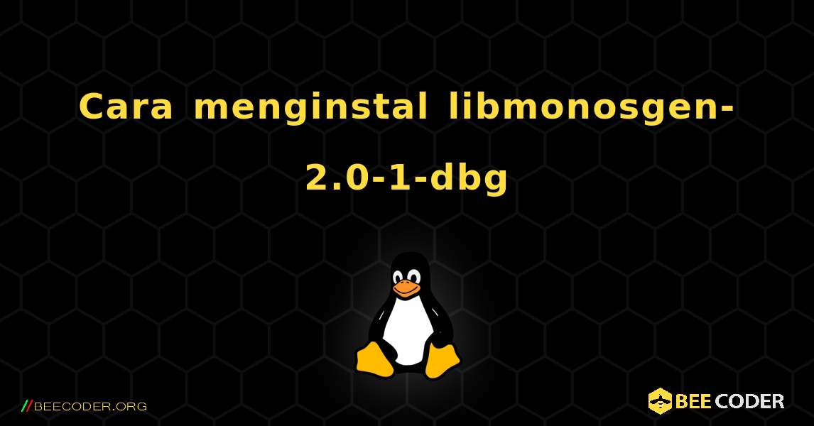 Cara menginstal libmonosgen-2.0-1-dbg . Linux