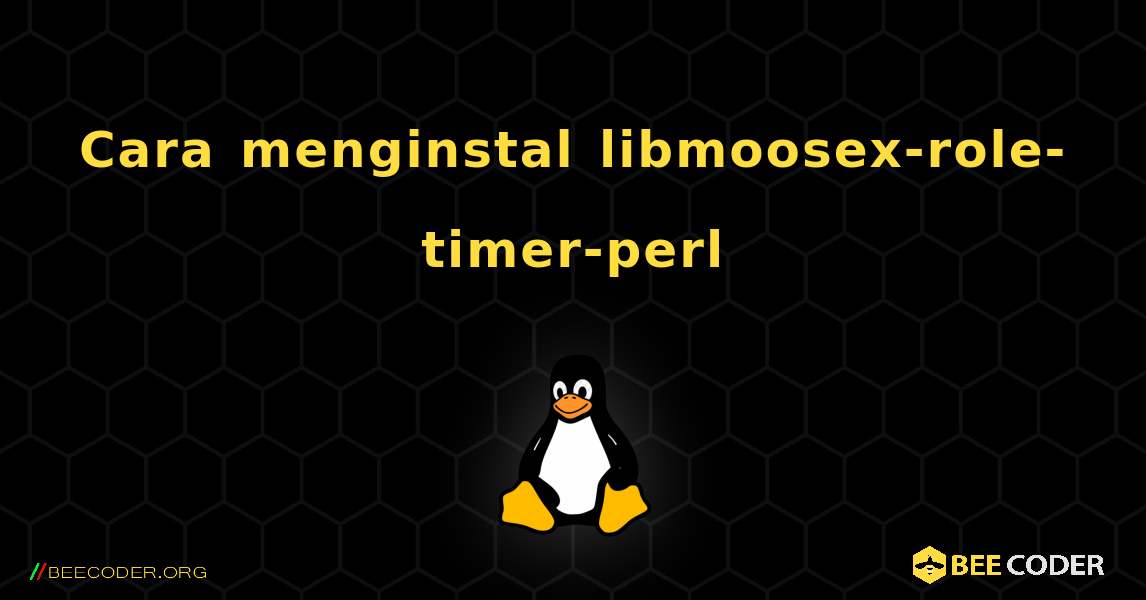 Cara menginstal libmoosex-role-timer-perl . Linux