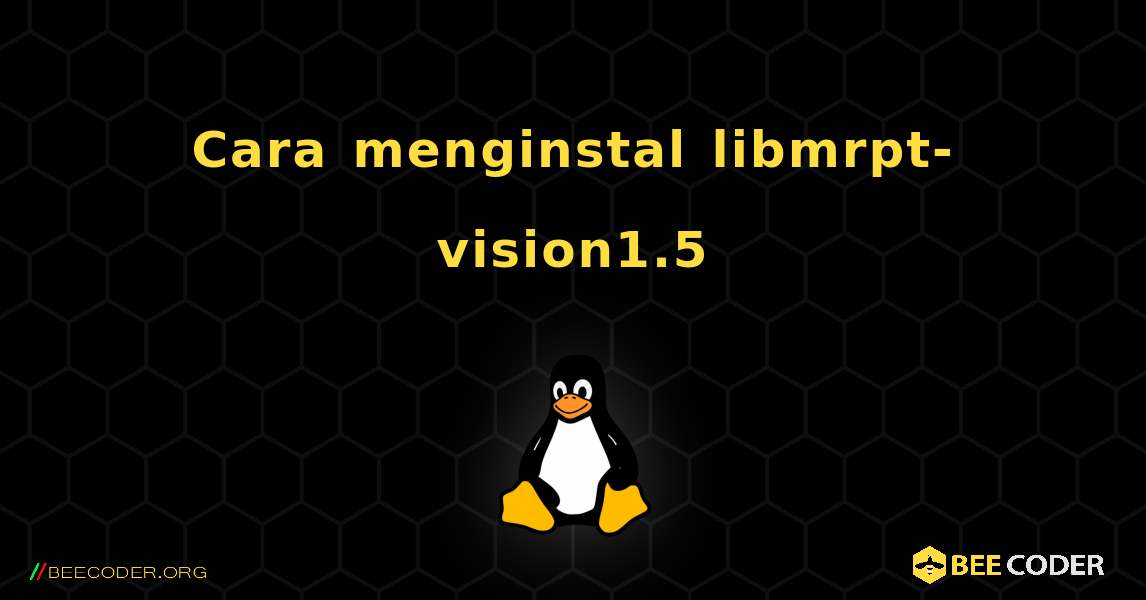 Cara menginstal libmrpt-vision1.5 . Linux