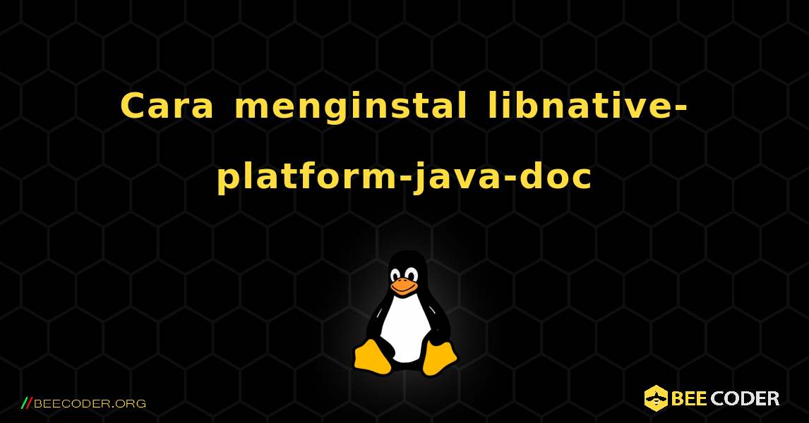 Cara menginstal libnative-platform-java-doc . Linux