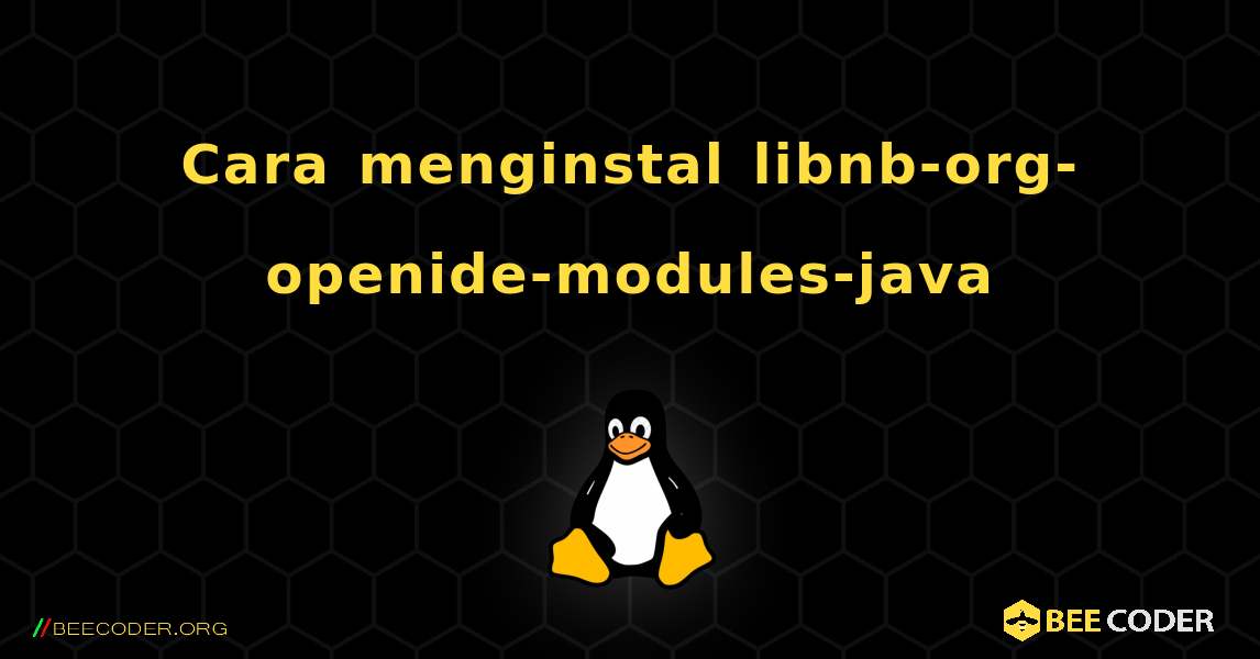 Cara menginstal libnb-org-openide-modules-java . Linux