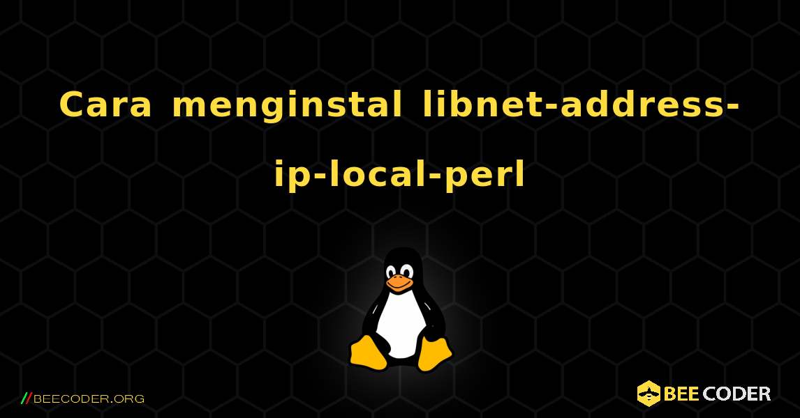 Cara menginstal libnet-address-ip-local-perl . Linux