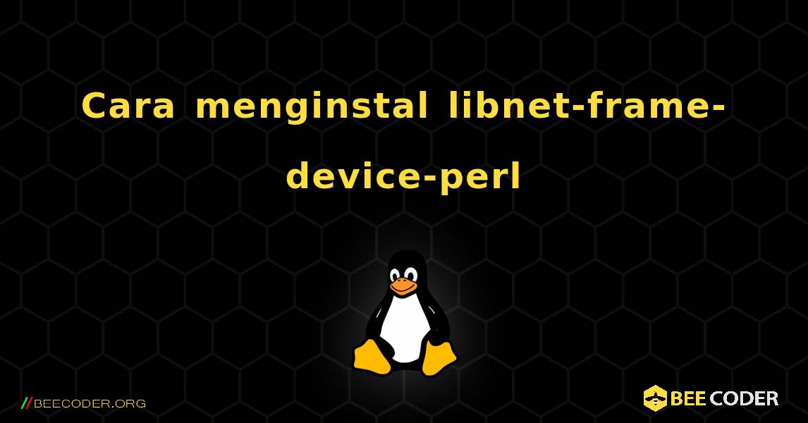 Cara menginstal libnet-frame-device-perl . Linux