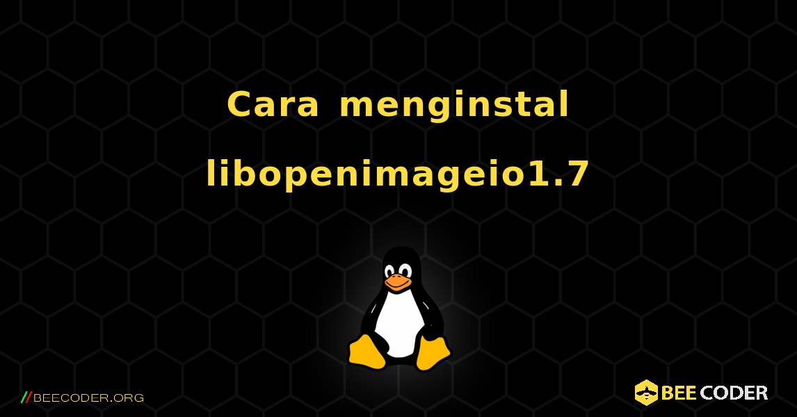 Cara menginstal libopenimageio1.7 . Linux